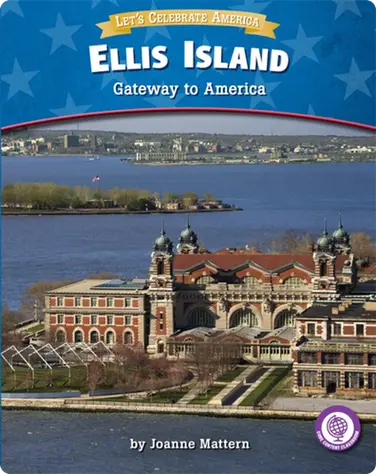 Ellis Island: Gateway to America book