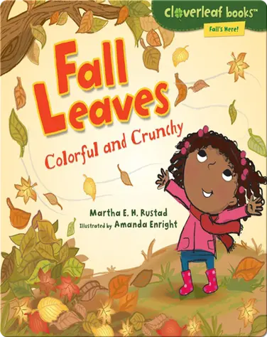 Fall Leaves: Colorful and Crunchy book