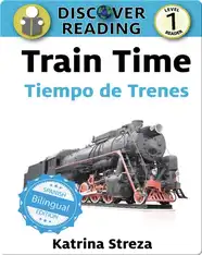 Train Time / Tiempo de trenes