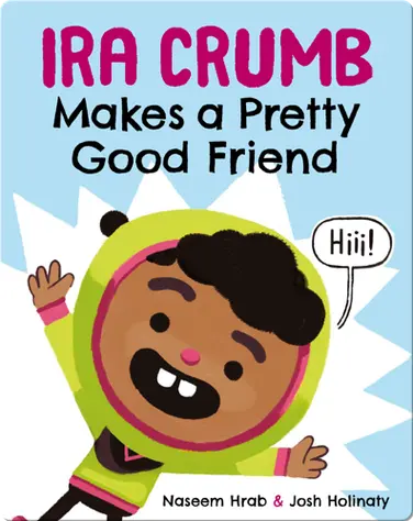 Ira Crumb: Makes a Pretty Good Friends book