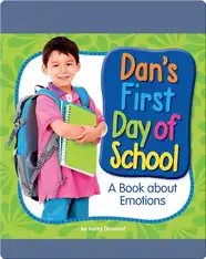 Dan's First Day of School: A Book about Emotions