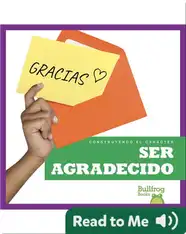 Construyendo el carácter: Ser agradecido