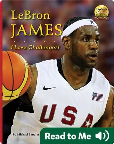 LeBron James: I Love Challenges! book