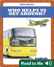 Who Helps Us Get Around?