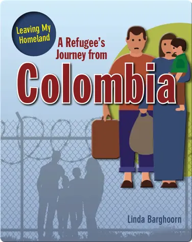 A Refugee's Journey From Colombia book