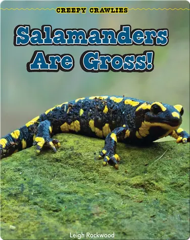 Salamanders Are Gross! book