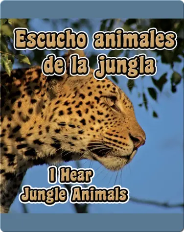 Escucho Animales De La Jungla  (I Hear Jungle Animals) book