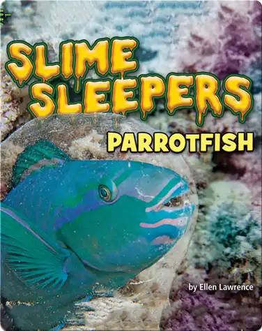 Slime Sleepers: Parrotfish book