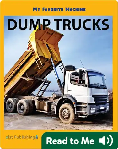 My Favorite Machine: Dump Trucks book