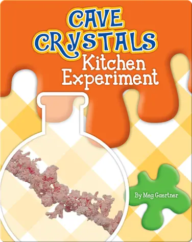 Cave Crystals Kitchen Experiment book