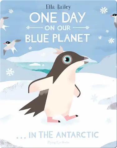 One Day on Our Blue Planet: In the Antarctic book