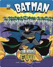 Batman: Fun House of Evil