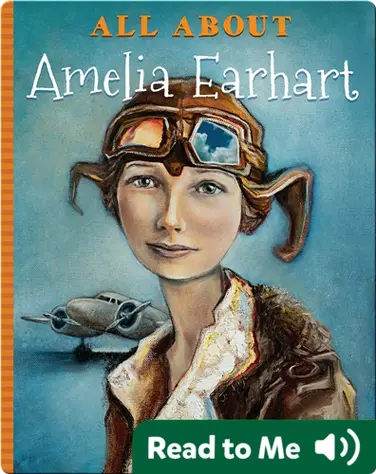 All About Amelia Earhart book