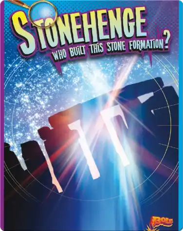 Stonehenge: Who Built This Stone Formation? book