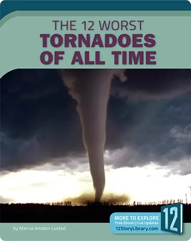The 12 Worst Tornadoes of All Time book