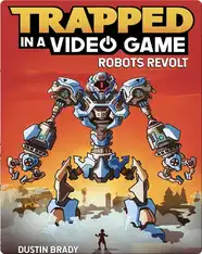 Trapped in a Video Game - Robots Revolt  (Book 3)