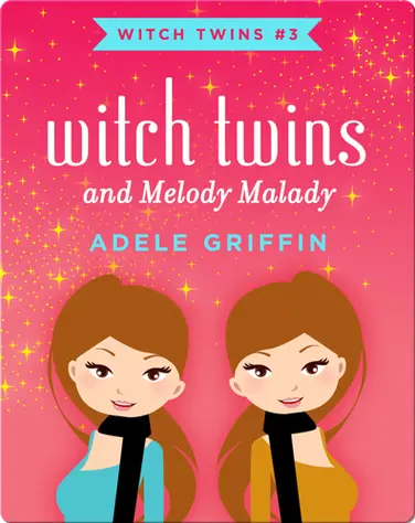 Witch Twins and Melody Malady book