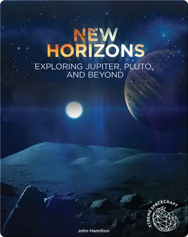 New Horizons: Exploring Jupiter, Pluto, and Beyond book