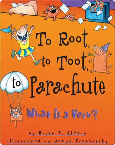 To Root, to Toot, to Parachute: What is a Verb? book