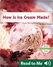 How Is Ice Cream Made?