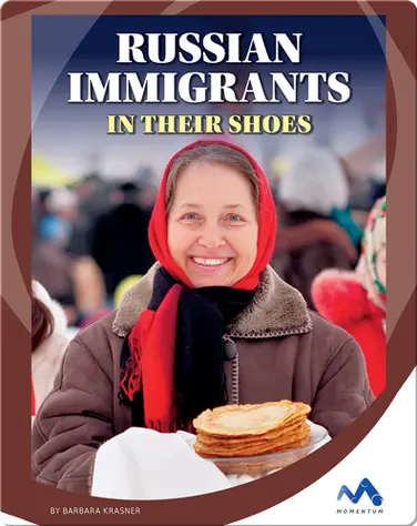 Russian Immigrants: In Their Shoes book