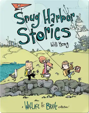 Snug Harbor Stories, A Wallace the Brave Collection! book