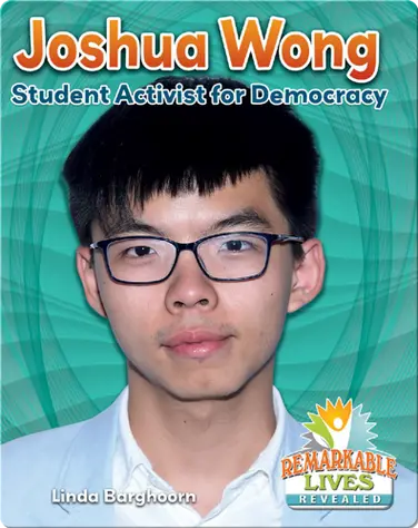 Joshua Wong: Student Activist for Democracy book