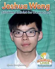 Joshua Wong: Student Activist for Democracy