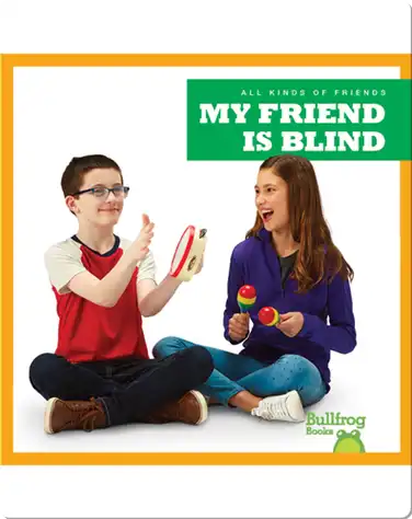 All Kinds of Friends: My Friend Is Blind book