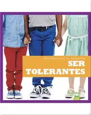 Construyendo el carácter: Ser tolerantes