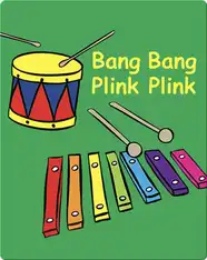 Bang Bang Plink Plink