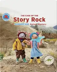The Case of the Story Rock: A Gumboot Kids Nature Mystery