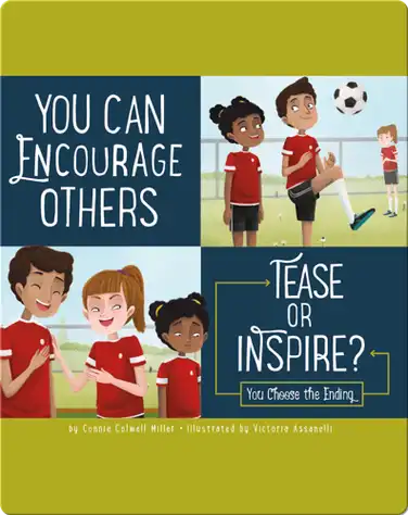 You Can Encourage Others: Tease or Inspire? book