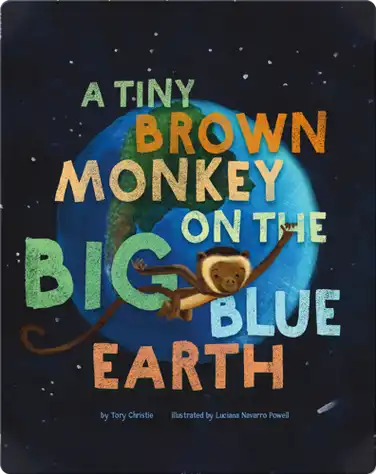 A Tiny Brown Monkey on the Big Blue Earth book
