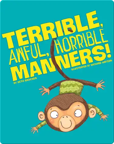 Terrible, Awful, Horrible Manners! book