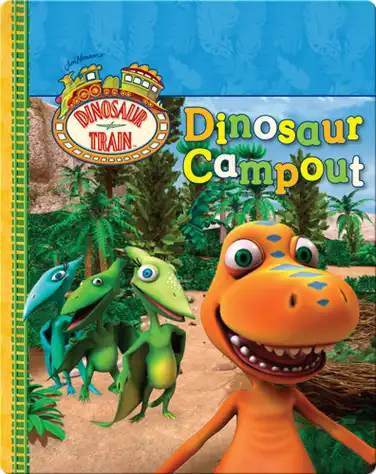 Dinosaur Train: Dinosaur Campout book