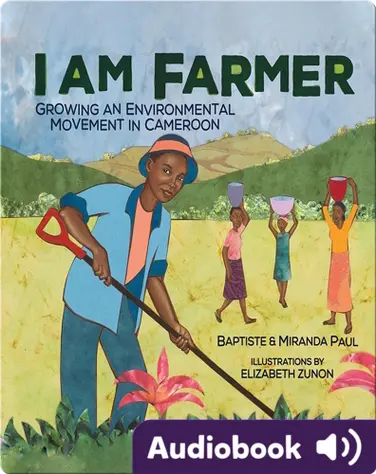 I Am Farmer: Growing an Environmental Movement in Cameroon book