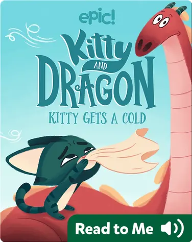 Kitty and Dragon: Kitty Gets a Cold book
