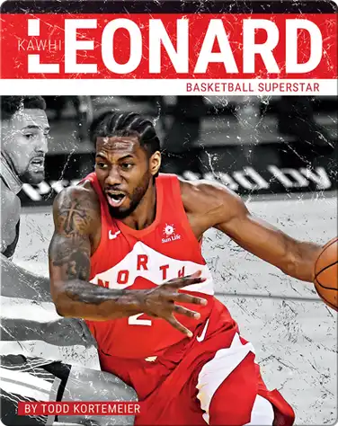 Kawhi Leonard: Basketball Superstar book