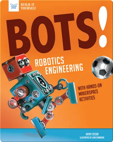 Bots! Robotics Engineering book