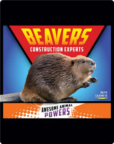 Beavers: Construction Experts book