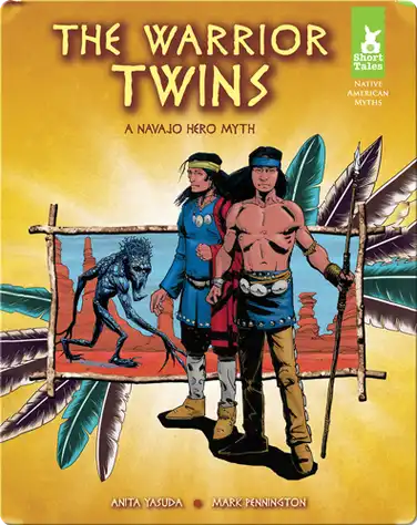 The Warrior Twins: A Navajo Hero Myth book