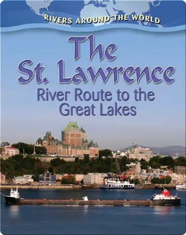 The St. Lawrence: River Route to the Great Lakes book