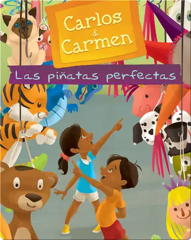 Carlos & Carmen: Las piñatas perfectas book
