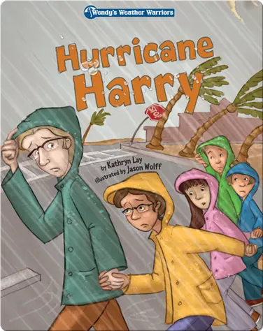 Wendy's Weather Warriors Book 6: Hurricane Harry book