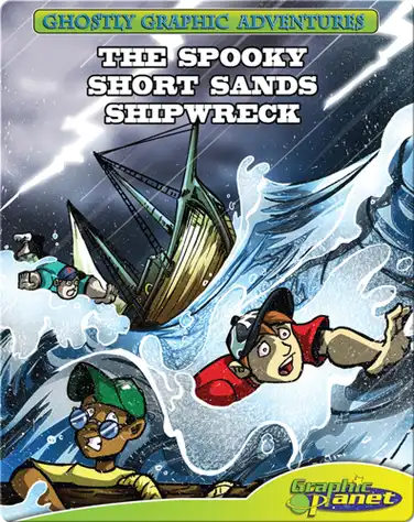 Ghostly Graphic Adventures Fourth Adventure: The Spooky Short Sands Shipwreck book