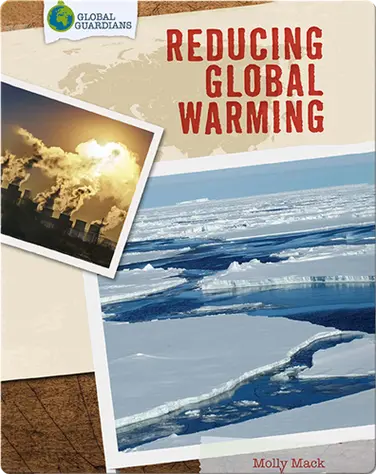 Global Guardians: Reducing Global Warming book