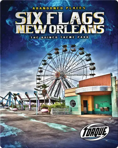 Six Flags New Orleans: The Ruined Theme Park book
