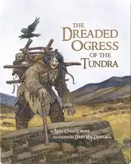 The Dreaded Ogress of the Tundra