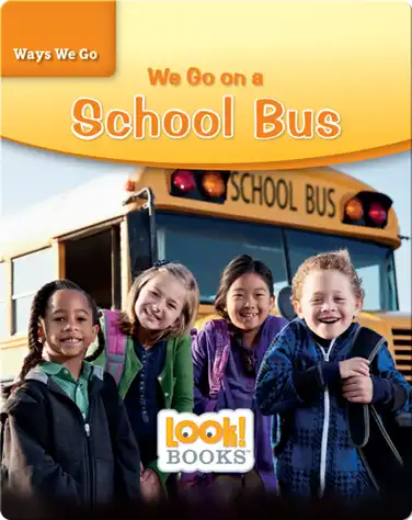 We Go on a School Bus book